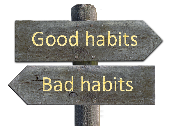 Habits - good and bad